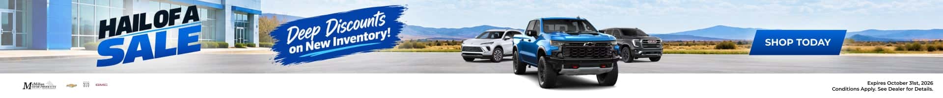 McMillan Motor Products “Hail of a Sale” offers deep discounts on new vehicles. Shop today.