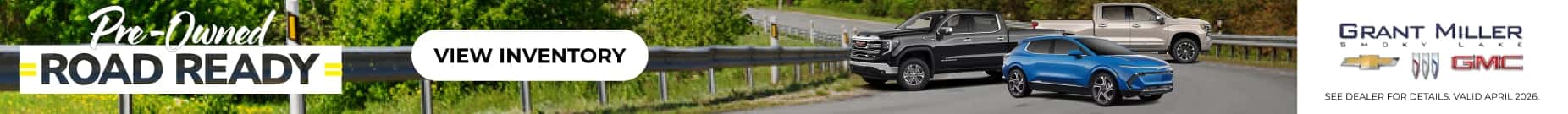 Grant Miller Chev Road Ready Pre-Owned Vehicles