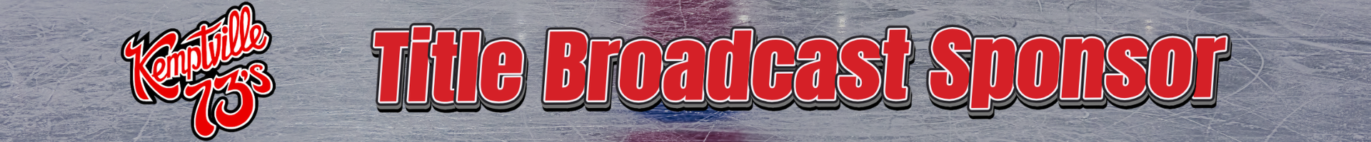Kemptville 73s Title Broadcast Sponsor